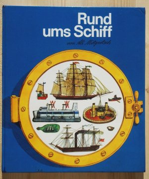 Rund ums Schiff. Von Kanus, Koggen und großen Kähnen [große Ausgabe]