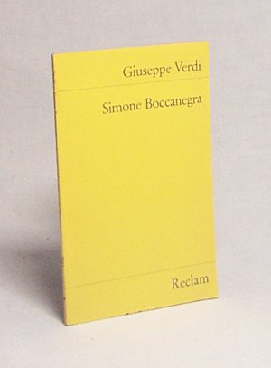 gebrauchtes Buch – Verdi, Giuseppe / Piave – Simone Boccanegra : Oper in e. Vorspiel u. 3 Aufzügen / Giuseppe Verdi. Text von Francesco Maria Piave. Neue Übertr. ins Dt. von Hans Swarowsky. Hrsg. u. eingel. von Wilhelm Zentner