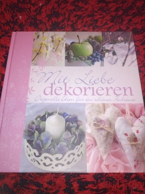 gebrauchtes Buch – Mit Liebe dekorieren