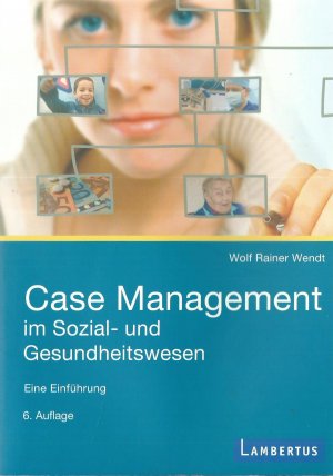 gebrauchtes Buch – Wendt, Wolf Rainer – Case Management im Sozial- und Gesundheitswesen  Eine Einführung