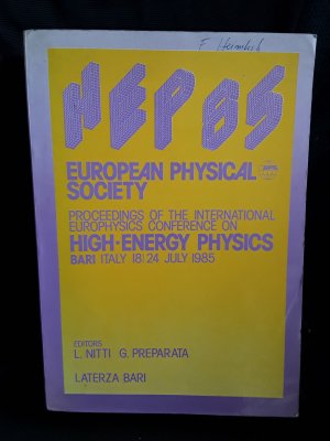 HEP 85. Proceedings of the International Europhysics Conference on High Energy Physics. Bari, 18-24 July, 1985.