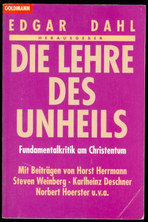 Die Lehre des Unheils - Fundamentalkritik am Christentum