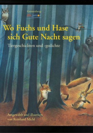 gebrauchtes Buch – Reinhard Michl – Wo Fuchs und Hase sich Gute Nacht sagen - Tiergeschichten und -gedichte