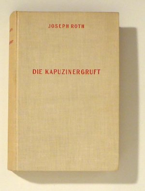 Die Kapuzinergruft., Roman.