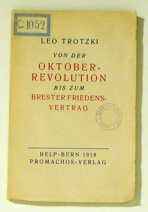 Von der Oktober-Revolution bis zum Brester Friedensvertrag.