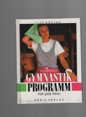 gebrauchtes Buch – Ilse Döring – Das ideale Gymnastikprogramm für jede Frau