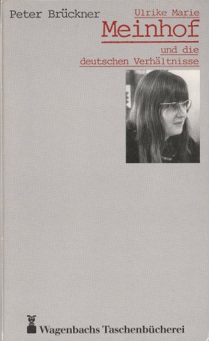 Ulrike Meinhof und die deutschen Verhältnisse