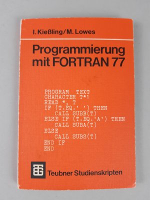 gebrauchtes Buch – Kießling, I. / Lowes, M. – Programmierung mit FORTRAN 77