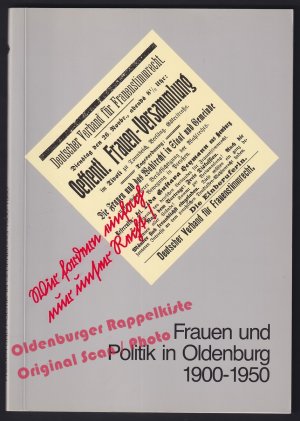 Frauen und Politik in Oldenburg 1900 - 1950: "wir fordern einfach nur unser Recht"  zur Ausstellung im Stadtmuseum Oldenburg vom 24. Mai bis 2. August 1992  - Niehoff, Anneliese