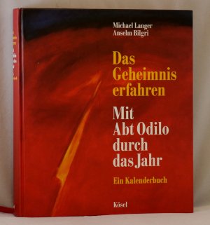 gebrauchtes Buch – Michael Langer – Das Geheimnis erfahren: Mit Odilo durch das Jahr - ein Kalenderbuch