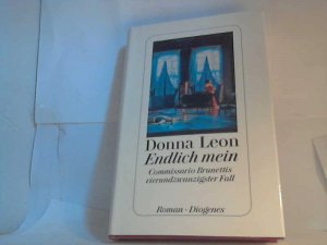 gebrauchtes Buch – Donna Leon – Endlich mein. - [gebundene Ausgabe] - Commissario Brunettis vierundzwanzigster Fall ; Roman. Donna Leon. - Aus dem Amerikanischen von Werner Schmitz