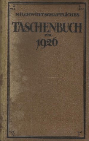 Milchwirtschaftliches Taschenbuch für 1926