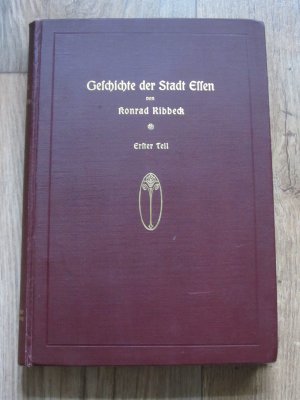 Geschichte der Stadt Essen - Erster Teil (keine weiteren erschienen)