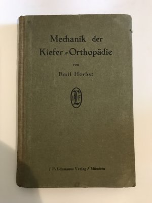 Mechanik der Kiefer=Orthopädie