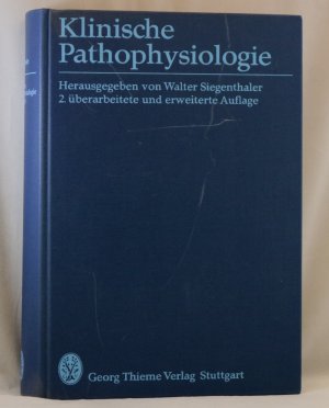 Klinische Pathophysiologie (594 teils farbige Abbildungen, 231 Tabellen)