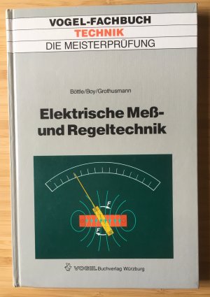 gebrauchtes Buch – Böttle, Peter; Boy, Hans G; Grothusmann, Günter – Elektrische Mess- und Regelungstechnik