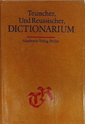 Teutscher, Und Reussischer DICTIONARIUM (Dictionarium Vindobonense). Das Wiener deutsch-russische Wörterbuch (Cod. Conv. FF. Minorum Vindobonensis XVI […]