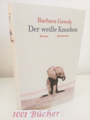 gebrauchtes Buch – Barbara Gowdy – Der weiße Knochen ~ Roman