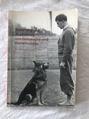 Erziehung und Ausbildung von Gebrauchs- und Diensthunden - Grundregeln und Lehre (K.29)