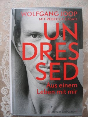 gebrauchtes Buch – Wolfgang Joop – Undressed - Aus einem  Leben mit mir