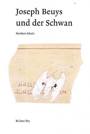 gebrauchtes Buch – Heribert Schulz – Joseph Beuys und der Schwan.