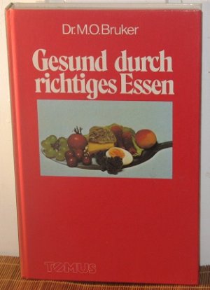 gebrauchtes Buch – Bruker, Max O – Gesund durch richtiges Essen