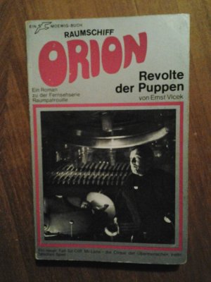 Raumpatrouille Raumschiff Orion Buch Reihe 016 Revolte der Puppen Verlag Moewig 1969