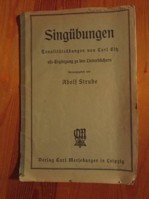 gebrauchtes Buch – Adolf Strube  – Singübungen, Tonalitätsübungen von Carl Eitz als Ergänzung zu den Liederbüchern