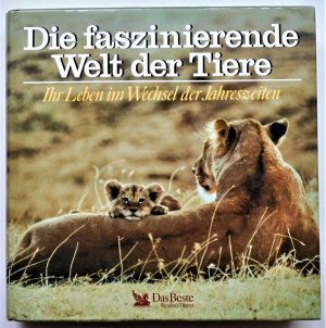 gebrauchtes Buch – Die faszinierende Welt der Tiere / Ihr Leben im Wechsel der Jahreszeiten