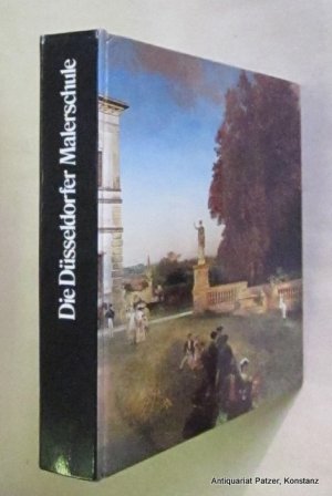 gebrauchtes Buch – Die Düsseldorfer Malerschule – Begleitband zur Ausstellung im Kunstmuseum Düsseldorf u. auf der Mathildenhöhe Darmstadt, Herausgegeben von Wend von Kalnein, Redaktion von Dieter Graf