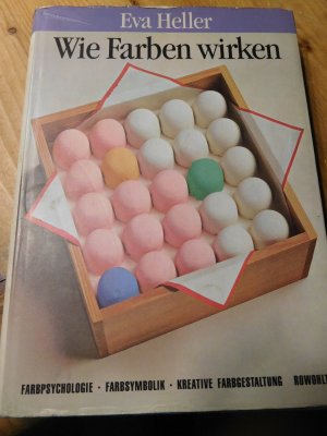 Wie Farben wirken - Farbpsychologie. Farbsymbolik. Kreative Farbgestaltung (ISBN 9780972252225)