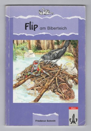 Flip am Biberteich - Wie Flip, der Harlekin, den Waldtieren hilft