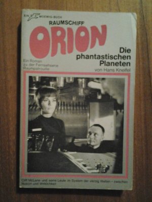 Raumpatrouille Raumschiff Orion Buch Reihe 024 Die phantastischen Planeten Verlag Moewig