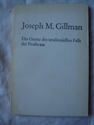 antiquarisches Buch – Gillman Joseph M – Das Gesetz des tendenziellen Falls der Profitrate