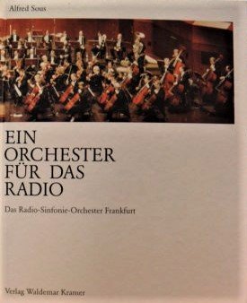 Ein Orchester für das Radio. Das Radio-Sinfonie-Orchester Frankfurt