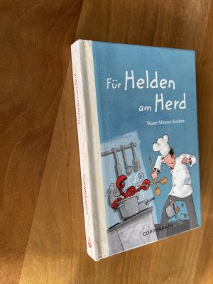 gebrauchtes Buch – Für Helden am Herd - Wenn Männer kochen