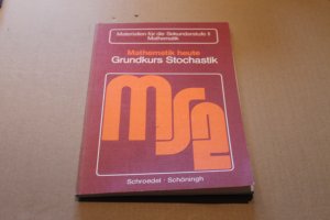 Mathematik heute. Grundkurs Stochastik / Materialien für die Sekundarstufe II Mathematik