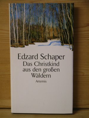 gebrauchtes Buch – Edzard Schaper – "das christkind aus den grossen wäldern"