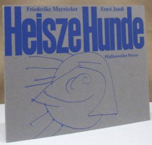 Heisze Hunde. Graphiken von Ernst Jandl.