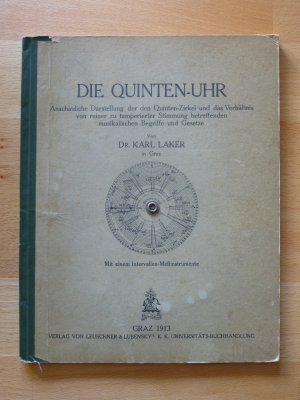 Die Quinten-Uhr. Anschauliche Darstellung der den Quinten-Zirkel und das Verhältnis von reiner zu temperierter Stimmung betreffenden musikalischen Begriffe […]