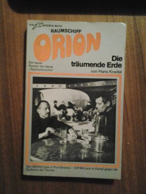 Raumpatrouille Raumschiff Orion Buch Reihe 032 Die träumende Erde Verlag Moewig (1970)