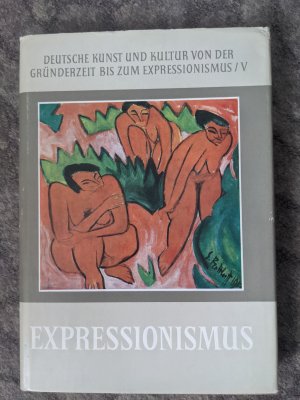 Expressionismus Deutsche Kunst und Kultur von der Gründerzeit bis zum zum Expressionismus