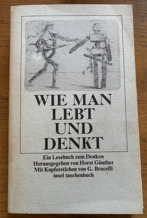 gebrauchtes Buch – Günther, Horst  – Wie man lebt und denkt: Ein Lesebuch zum Denken