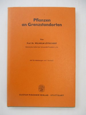 antiquarisches Buch – Lötschert ,Wilhelm Prof. Dr. – Pflanzen an Grenzstandorten