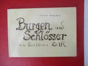 gebrauchtes Buch – Georg Hetzelein – Burgen und Schlösser im Landkreis Roth SIGNIERT