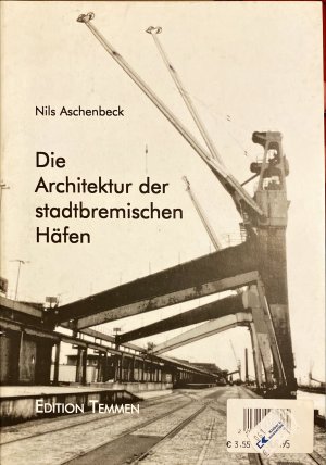 Die Architektur der stadtbremischen Häfen