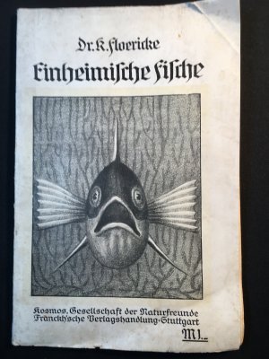 antiquarisches Buch – Kurt Floericke – Einheimische Fische. Die Süßwasserfische unsrer Heimat