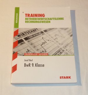 gebrauchtes Buch – Josef Nerl – Training Realschule - Betriebswirtschaftslehre/Rechnungswesen 9. Klasse  keine Eintragungen, leichte Gebrauchsspuren