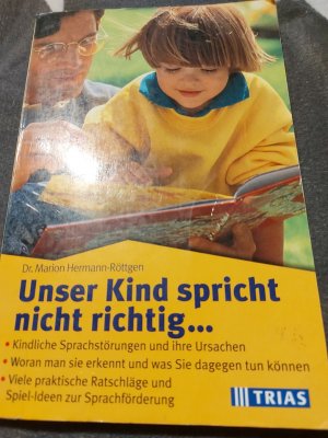 gebrauchtes Buch – Marion Hermann-Röttgen – Unser Kind spricht nicht richtig...