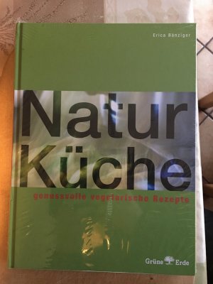 Naturküche - genußvolle vegetarische Rezepte